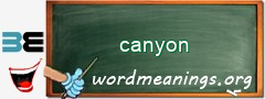 WordMeaning blackboard for canyon